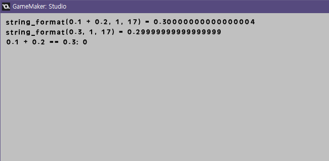 string_format(0.1 + 0.2, 1, 17) = 0.30000000000000004, string_format(0.3, 1, 17) = 0.29999999999999999, 0.1 + 0.2 == 0.3: 0